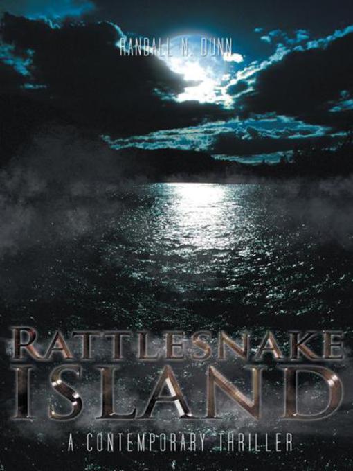Title details for Rattlesnake Island by Randall N. Dunn - Available